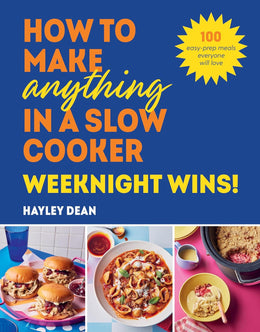 How to Make Anything in a Slow Cooker 2